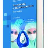 Anestesia y Reanimación: Protocolos 12ª ed.